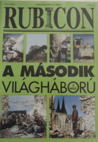 Rácz Árpád (főszerk.): Rubicon 1999/5-6. - A második világháború 2. rész