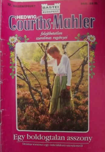 Hedwig Courths-Mahler: Egy boldogtalan asszony