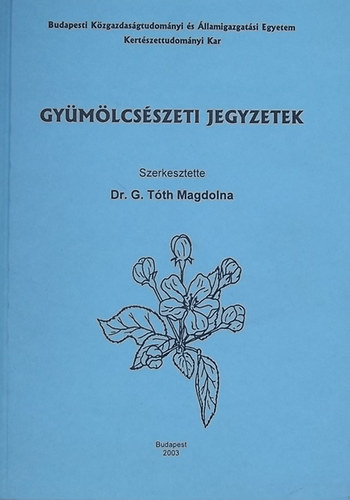 Dr. G. Tóth Magdolna: Gyümölcsészeti jegyzetek