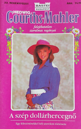 Hedwig Courths-Mahler: A szép dollárhercegnő