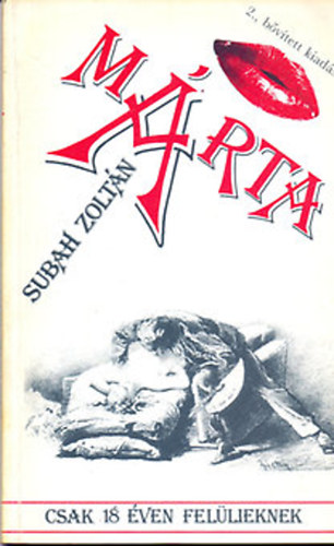 Subah Zoltán: Márta / csak 18 éven felülieknek/ Zichy Mihály 15 erotikus rajzával