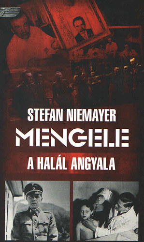Stefan Niemayer: Mengele, a halál angyala