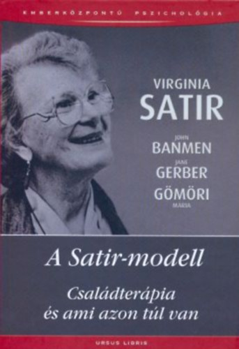Virginia (Banmen Satir; Gerber és Gömöri): A Satir-modell - Családterápia és ami mögötte van