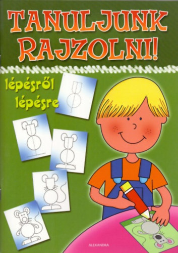 : Tanuljunk rajzolni! - Lépésről lépésre