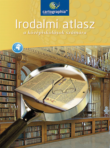 : Irodalmi atlasz a középiskolások számára