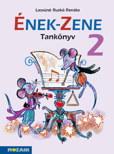 Lassúné Ruskó Renáta: Ének-zene Tankönyv 2.