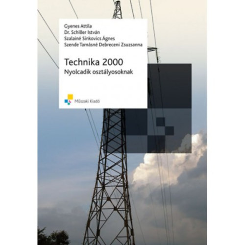 Gyenes Attila, Dr. Schiller István: Technika 2000 nyolcadik osztályosoknak