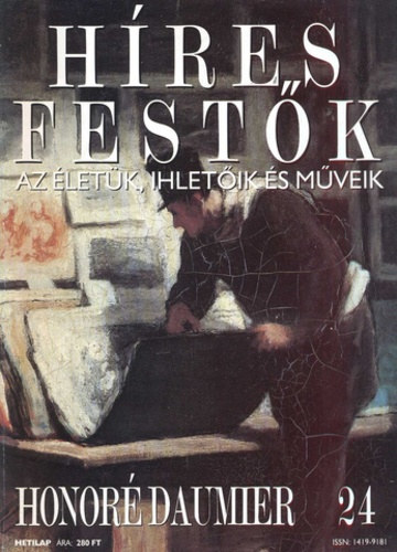 : Híres festők - Az életük, ihletőik és műveik 24. Honoré Daumier