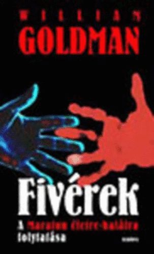 William Goldman: Fivérek (A Maraton életre-halálra folytatása)