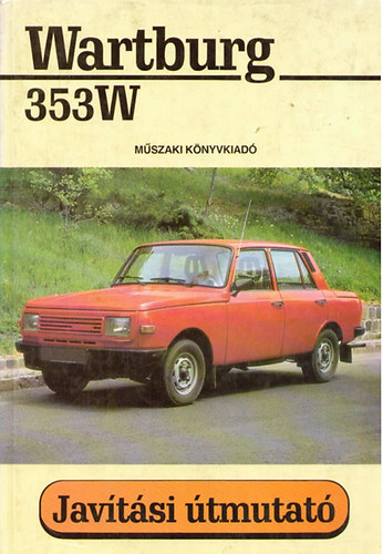 : Wartburg 353W javítási útmutató