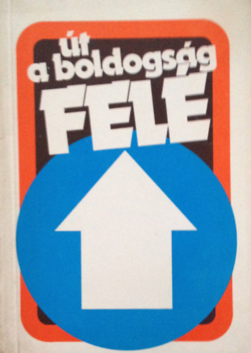 : Út a boldogság felé