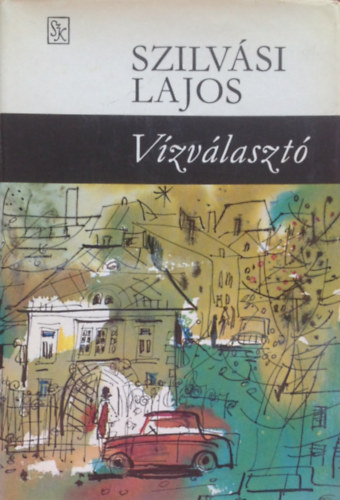 Szilvási Lajos: Vízválasztó