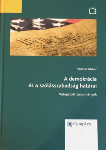 Frederick Schauer: A demokrácia és a szólásszabadság határai