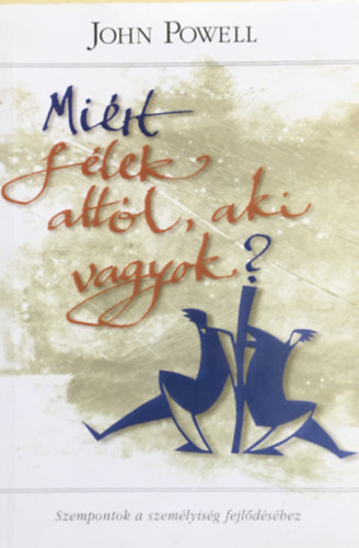 John Powell: Miért félek attól, aki vagyok?