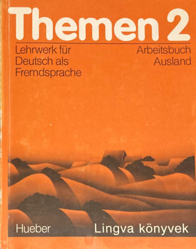 : Themen 2. Lehrwerk für Deutsch als Fremdsprache. Arbeitsbuch Ausland