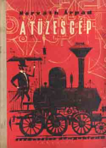 Horváth Árpád: A tüzesgép