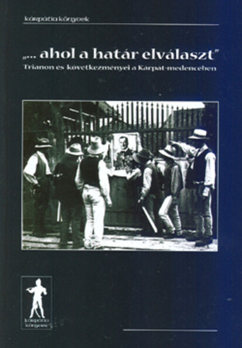 Pásztor Cecília ( szerk.): '... ahol a határ elválaszt'