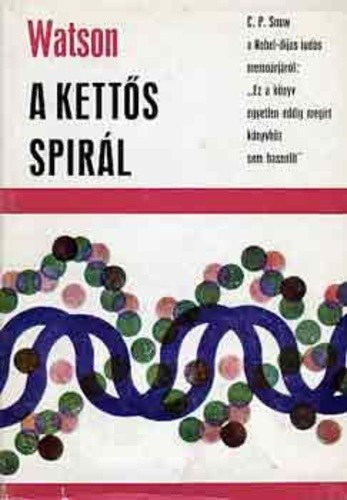 J. D. Watson: A kettős spirál