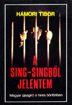 Hámori Tibor: A Sing-Singből jelentem
