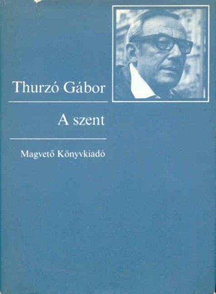 Thurzó Gábor: A szent 