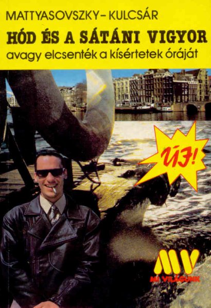 Mattyasovszky; Kulcsár: Hód és a sátáni vigyor
