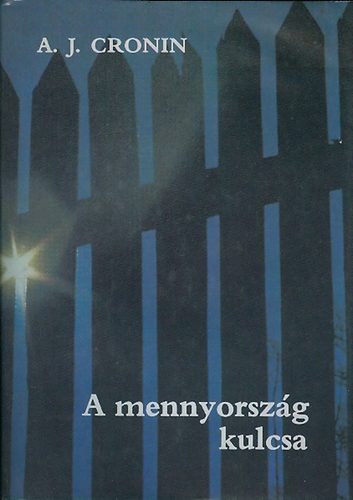 A. J. Cronin: A mennyország kulcsa