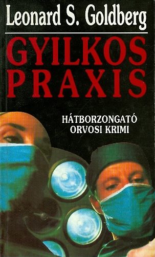 L. S. Goldberg: Gyilkos praxis