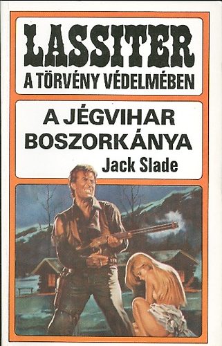 Jack Slade: A jégvihar boszorkánya - Lassiter a törvény védelmében