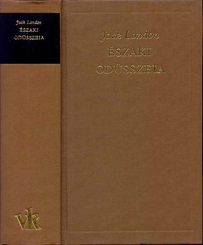 Jack London: Északi Odüsszeia