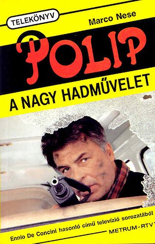 Marco Nese: Polip, a nagy hadművelet
