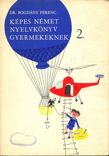 Dr. Bogdány Ferenc: Képes német nyelvkönyv gyermekeknek 2.