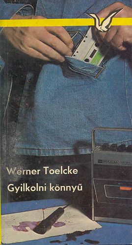 Werner Toelcke: Gyilkolni könnyű