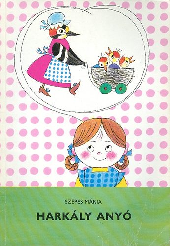 Szepes Mária: Harkály anyó