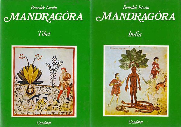 Benedek István: Mandragóra I-II. (Tibet-India)