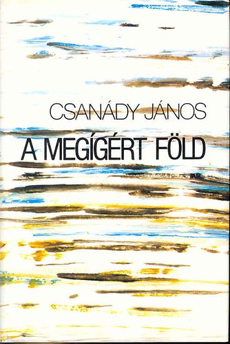 Csanády János: A megígért föld