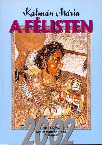 Kálmán Mária: A félisten