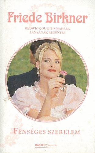 Friede Birkner: Fenséges szerelem