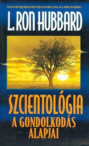 L. Ron Hubbard: Szcientológia - A gondolkodás alapjai