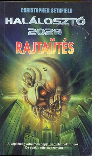 Christopher Sethfield: Halálosztó 2029: Rajtaütés