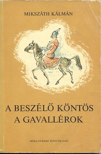 Mikszáth Kálmán: A beszélő köntös - A gavallérok