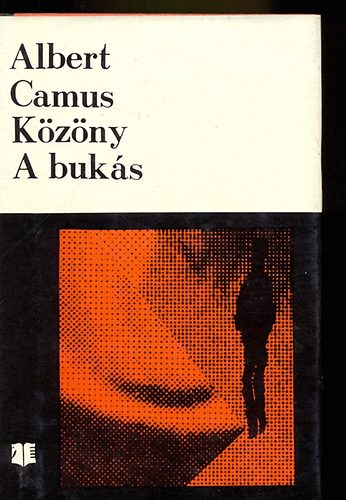 Albert Camus: Közöny - A bukás