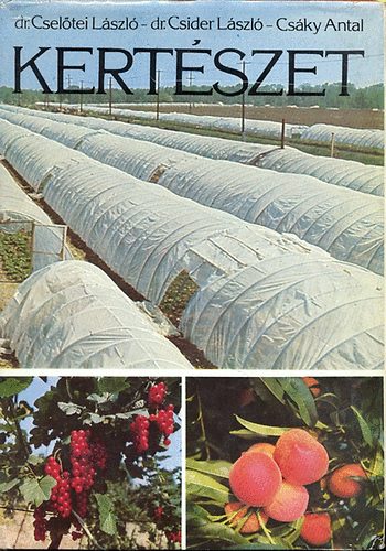 Dr. Cselőtei; Dr. Csider-Csáky: Kertészet