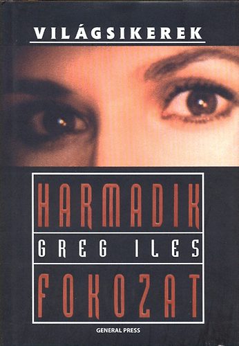 Greg Iles: Harmadik fokozat