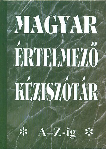 Könyvmíves Könyvkiadó: Magyar értelmező kéziszótár A-Z