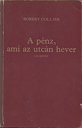 Robert Collier: A pénz, ami az utcán hever