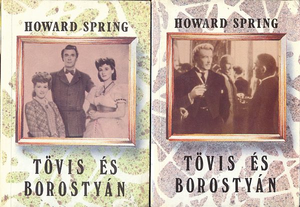 Howard Spring: Tövis és borostyán I-II.