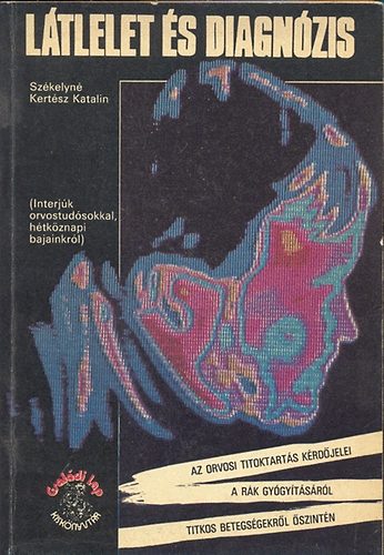 Székelyné Kertész Katalin: Látlelet és diagnózis /Interjúk .../