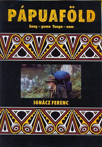 Ignácz Ferenc: Pápuaföld