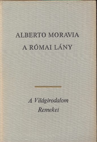 Alberto Moravia: A római lány