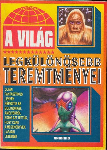 : A világ legkülönösebb teremtményei